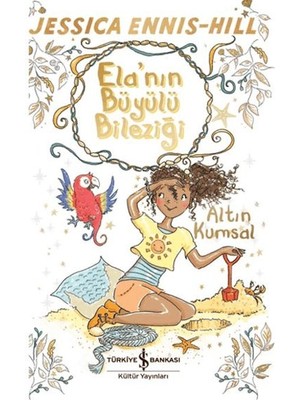 Belirtilmemiş Ela'nın Büyülü Bileziği - Altın Kumsal