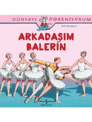 Belirtilmemiş Dünyayı Öğreniyorum - Arkadaşım Balerin