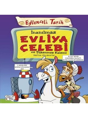 Indispensablely Inanılmaz Evliya Çelebi ve Tükenmez Kalemi