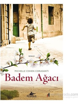 Pegasus Yayınları Badem Ağacı - Michelle Cohen Corasanti