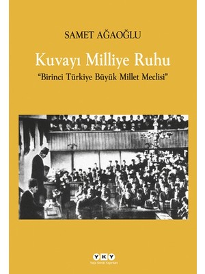 Binbir Göz Kitap Kuvayı Milliye Ruhu  Birinci Türkiye Büyük Millet Meclisi