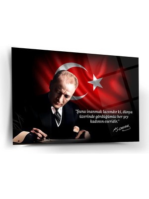 Shiny Art Atatürk’ün “dünya Üzerinde Gördüğümüz Her Şey Kadının Eseridir” Sözü ile Cam Tablo – ATA222