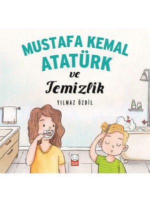 Kuzgun Ticaret Mustafa Kemal Atatürk ve Temizlik