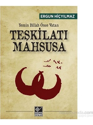 Kaynak Yayınları Yemin Billah Önce Vatan Teşkilatı Mahsusa - Ergun Hiçyılmaz Gizli Servisler Üzerine
