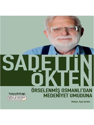 Dua Giyim Örselenmiş Osmanlıdan Medeniyet Umuduna