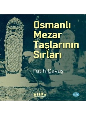 Dua Giyim Osmanlı Mezar Taşlarının Sırları