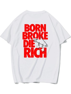 Brz Collection Born Broke Die Rich Baskılı Oversize Unisex Beyaz T-Shirt