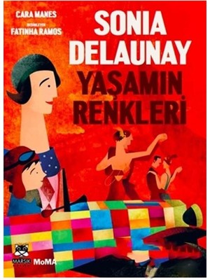 Sonia Delaunay Yaşamın Renkleri