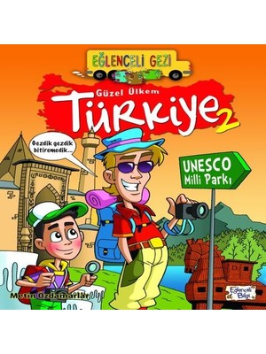 Eğlenceli Gezi - Güzel Ülkem Türkiye 2