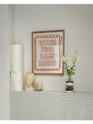 Des Vu Print Wash Your Damn Hands, Banyo Temalı Poster, Çerçevesiz Banyo Posteri, Banyo Dekorasyon
