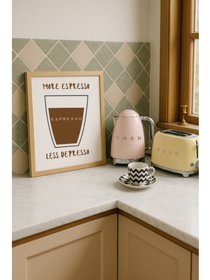 Des Vu Print More Espresso Less Depresso, Kahve Mutfak Kahve Köşesi Temalı Çerçevesiz Poster