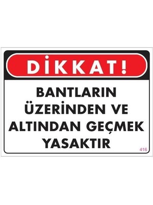 Mey Ithalat® Geçmek Yasaktır Uyarı Levhası 25X35 KOD:416