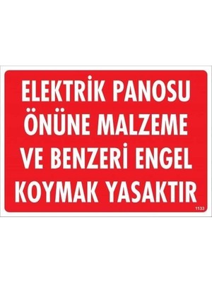 Mey Ithalat® Elektrik Panosu Önüne Malzeme ve Benzeri Engel Koymak Yasaktır Uyarı Levhası 25X35 KOD:1133