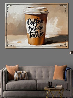 Tablomega Konuşmadan Önce Kahve Mutfak Yazısı Dekoratif Kanvas - Mdf Ahşap Tablo