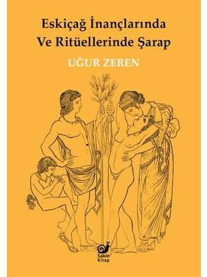 Eskiçağ Inançlarında ve Ritüellerinde Şarap