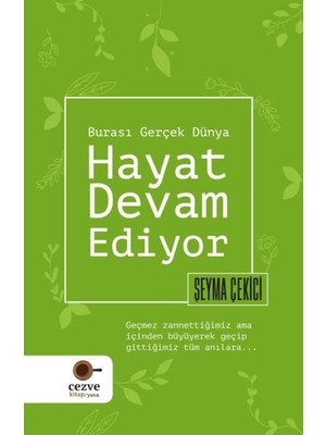 Hayat Devam Ediyor – Burası Gerçek Dünya