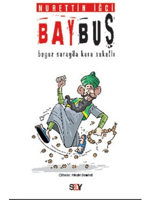 Bay Buş-Beyaz Sarayda Kara Sakallı