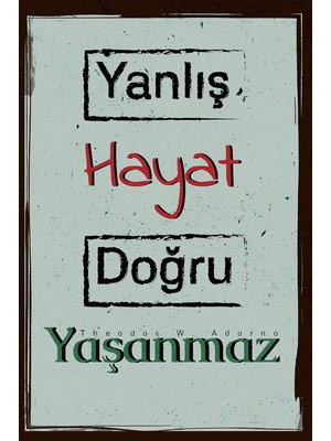 tp Retro Vintage 5 mm Ahşap Üzerine Yanlış Hayat Temalı Poster Tablo 20X30 cm