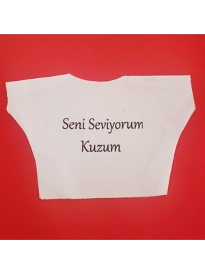 İsmiyle Al Seni Seviyorum Kuzum Yazılı Oyuncak Peluş Tişörtü