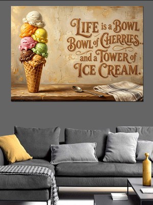Karizma Tablo Hayat Bir Dondurma Kulesidir Mottosu Dekoratif Kanvas - Mdf Ahşap Tablo