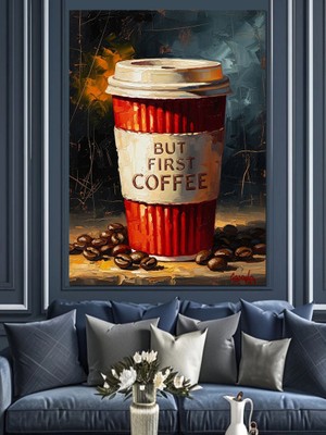 Karizma Tablo "but First Coffee" Yazılı Kahve Dekoratif Kanvas - Mdf Ahşap Tablo