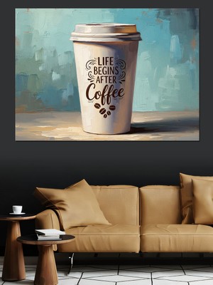 Karizma Tablo Hayat Kahveden Sonra Başlar Bardak Dekoratif Kanvas - Mdf Ahşap Tablo