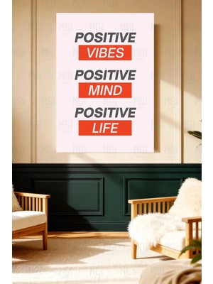 Mgi Design Positive Vibes Positive Mind Positive Life Yazılı Kanvas Tablo Motivasyon Duvar Dekoru