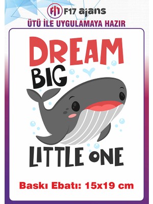 F17 Ajans Dream Big Balina Hayvan Temalı Ütü ile Yapışan Tekstil Kumaş Tişört Dtf Baskı