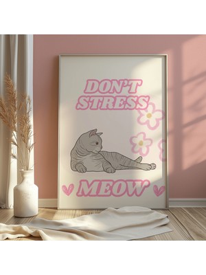 Des Vu Print Don't Stress Kedi Temalı Çerçevesiz Poster