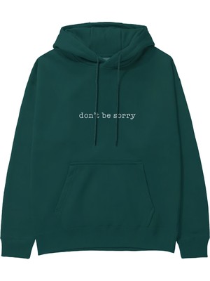 The Lucid Lab Don't Be Sorry Hoodie - Koyu Yeşil