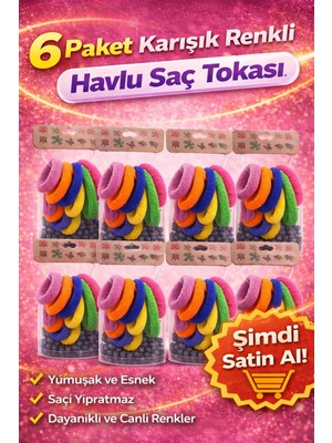 Popüler Sepet 6’lı 6 Paket Karışık Renkli Havlu Saç Tokası Yumuşak Elastik Dayanıklı Lastik Toka Seti