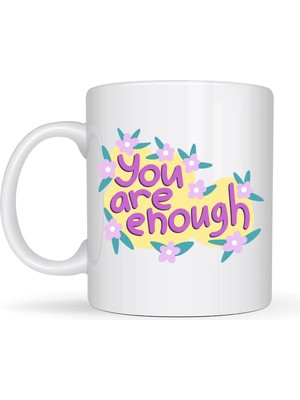Özfırat Pvc Yapı You Are Enough Yazılı Porselen Kupa Model 125 – Motive Edici Mesajlı, Çiçek Desenli, Sevdiklerine Anlamlı Hediye