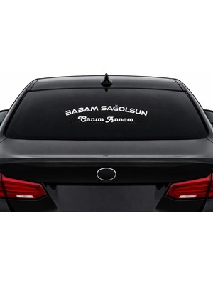 Nc World Babam Sağolsun Canım Annem Oto Cam Sticker 35X12 cm Beyaz Kesim Folyo
