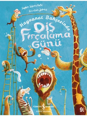 İş Bankası Kültür Yayınları Hayvanat Bahçesinde Diş Fırçalama Günü - Sophie Schoenwald 3 - 6 Yaş Eğitici Kitap