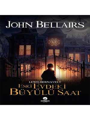 Esplendor Lewis Bernavelt - Eski Evdeki Büyülü Saat