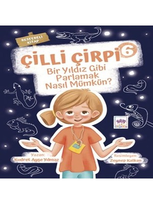 Çilli Çirpi 6 - Bir Yıldız Gibi Parlamak Nasıl Müün