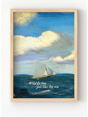 Viela Home Ahşap Çerçeveli Deniz ve Yelkenli Tablosu – “wild & Free, Just Like The Sea” 🌊⛵