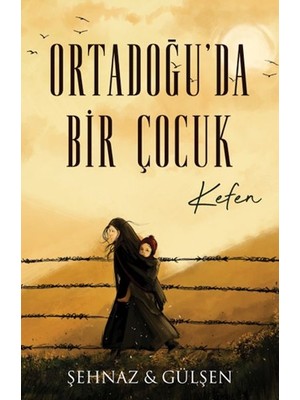 Ematcrt Ortadoğu’da Bir Çocuk - Kefen