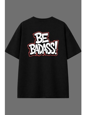 Vsrn Be Badass Tasarım Arka Baskılı Siyah Oversize T Shirt