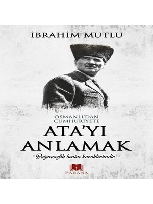Feifei Osmanlı'dan Cumhuriyet'e Ata'yı Anlamak