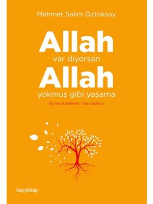 Ematcrt Allah Var Diyorsan Allah Yokmuş Gibi Yaşama