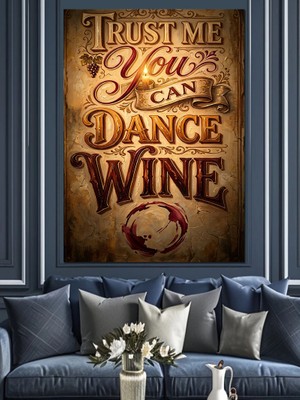 Karizma Tablo Şarap ve Dans Temalı Retro Yazı Dekoratif Kanvas - Mdf Ahşap Tablo