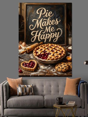 Artmeg Pie Makes Me Happy Yazılı Mutfak Dekoratif Kanvas - Mdf Ahşap Tablo