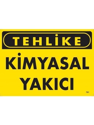 Nil Avm Tehlike Kimyasal Yakıcı Uyarı Levhası 25X35 KOD:761