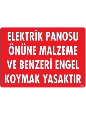 Nil Avm Elektrik Panosu Önüne Malzeme ve Benzeri Engel Koymak Yasaktır Uyarı Levhası 25X35 KOD:1133