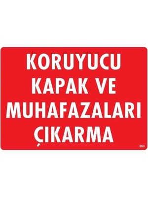 Nil Avm Koruyucu Kapak ve Muhafazaları Çıkarma Uyarı Levhası 25X35 KOD:263