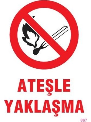 Nil Avm Ateşle Yaklaşma Uyarı Levhası 25X35 KOD:867