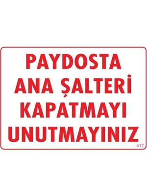 Nil Avm Şalteri Kapat Uyarı Levhası 25X35 KOD:417