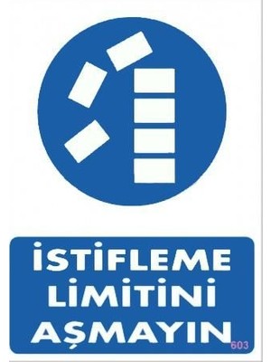 Nil Avm Istifleme Limitini Aşmayın Levhası 25X35 KOD:603