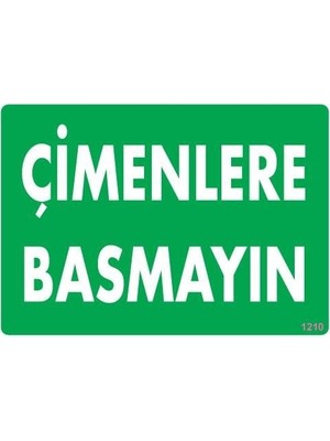 Nil Avm Çimlere Basmayın Uyarı Levhası 25X35 KOD:1210
